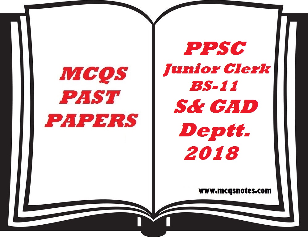 PPSC Past Paper Junior Clerk (BS-11) S&GAD - MCQS NOTES